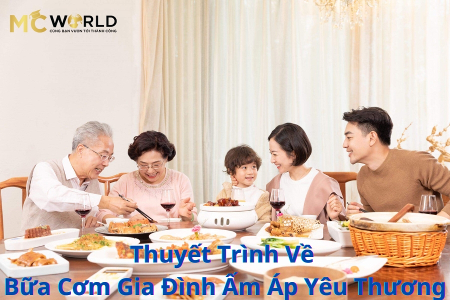 Bài Thuyết Trình Về Bữa Cơm Gia Đình Ấm Áp Yêu Thương