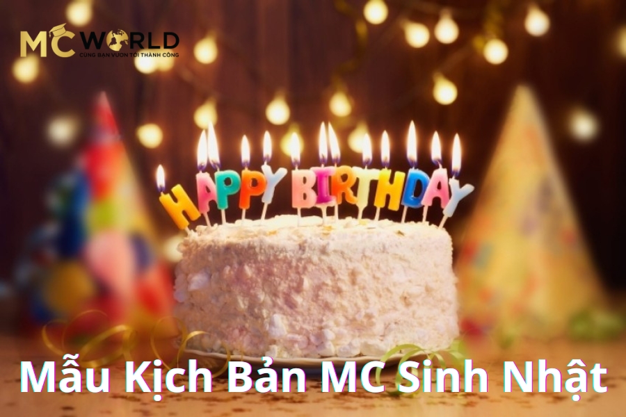 Mẫu Kịch Bản MC Sinh Nhật Độc Đáo Và Ấn Tượng