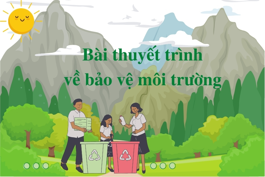 Bài Thuyết Trình Về Bảo Vệ Môi Trường Ấn Tượng, Ý Nghĩa